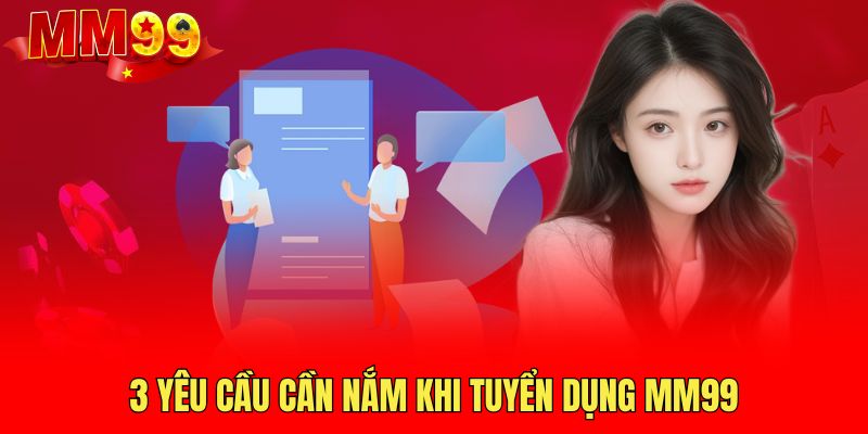 3-yeu-cau-can-nam-khi-tuyen-dung-mm99