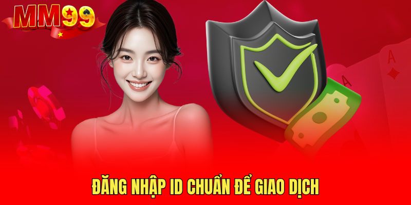 dang-nhap-id-chuan-de-giao-dich
