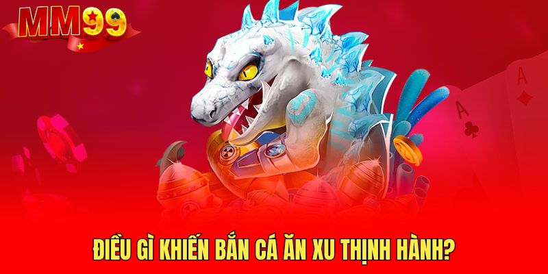 dieu-gi-khien-ban-ca-an-xu-thinh-hanh